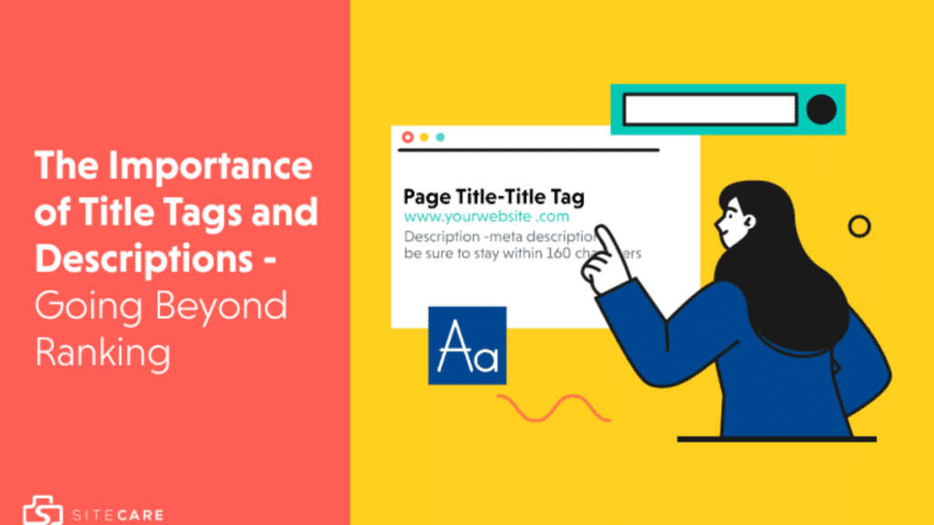 The importance of title tags, descriptions and content optimization